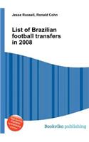 List of Brazilian Football Transfers in 2008