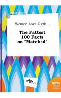 Women Love Girth... the Fattest 100 Facts on Matched