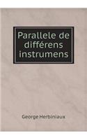 Parallele de différens instrumens: (French)