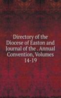 Directory of the Diocese of Easton and Journal of the . Annual Convention, Volumes 14-19