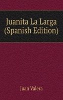 Juanita La Larga (Spanish Edition)