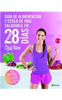Guía de Alimentación Y Estilo de Vida Saludable En 28 Días