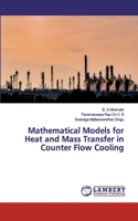 Mathematical Models for Heat and Mass Transfer in Counter Flow Cooling