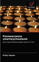 Ponowoczesne zmartwychwstanie