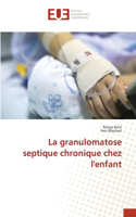 granulomatose septique chronique chez l'enfant