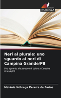 Neri al plurale