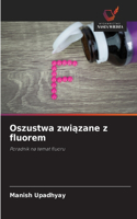 Oszustwa związane z fluorem