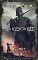 Ankerwelt (Das Netz der verknüpften Welten Buch 5)