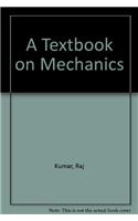 A Textbook on Mechanics