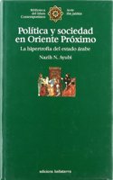 Politica y sociedad en Oriente proximo : la hipertrofia del estado arabe