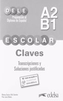 Preparacion al DELE Escolar: Claves + audio descargable - A2/B1