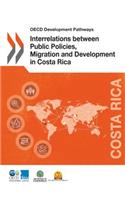 OECD Development Pathways Interrelations between Public Policies, Migration and Development in Costa Rica