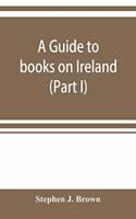 guide to books on Ireland (Part I)