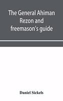general Ahiman rezon and freemason's guide