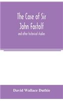 case of Sir John Fastolf