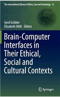 Brain-Computer-Interfaces in Their Ethical, Social and Cultural Contexts