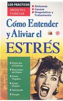 Como Entender y Aliviar el Estres