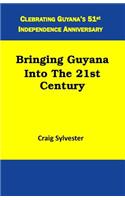 Bringing Guyana Into The 21st Century