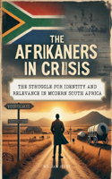 The Afrikaners in Crisis