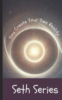You Create Your Own Reality