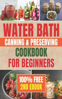 Water Bath Canning & Preserving Cookbook for Beginners