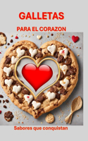 Galletas para el corazon: Sabores que conquistan