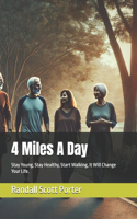 4 Miles A Day
