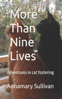 More Than Nine Lives