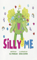 Silly Me