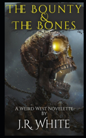 Bounty & The Bones