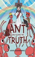Ant Who Found the Truth