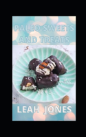 Paleo Sweets and Treats: Paleo-friendly Inspired Desserts Sweet Treats For The Whole Family