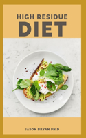 High Residue Diet