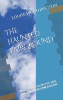 The Haunted Fairground