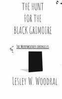 The Hunt For The Black Grimoire: (4 The Merryweather Chronicles)