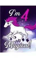 I'm 4 And Magical: A Fantasy Coloring Book with Magical Unicorns - 8.5x11 - 102 Unicorn Coloring Book