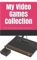 My Video Games Collection: Note all about your vintage video games !