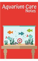 Aquarium Care Notes: Customized Aquarium Logging Book, Great For Tracking, Scheduling Routine Maintenance, Including Water Chemistry And Fish Health.