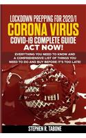 Lockdown Prepping for 2020/1 Corona Virus Covid-19 Complete Guide ACT Now!