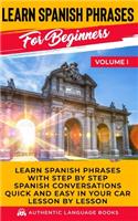 Learn Spanish Phrases For Beginners Volume I