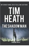 The Shadow Man: (2 Tim Heath Large Print Stand-Alone Thrillers)