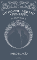 Un hombre muerto a puntapiés