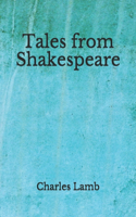 Tales from Shakespeare: (Aberdeen Classics Collection)