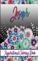 Joseph Inspirational Coloring Book: An adult Coloring Book with Adorable Doodles, and Positive Affirmations for Relaxaiton. 30 designs, 64 pages, matte cover, size 6 x9 inch,