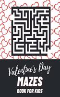 Valentine's Day Mazes Book For Kids: Maze brain game, Maze puzzles with solutions, Maze puzzles for adults