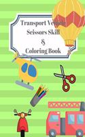 Vehicle Transport Scissors Skills & Coloring Book