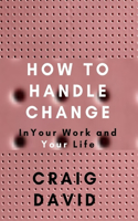 How to Handle Change