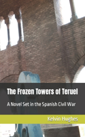 The Frozen Towers of Teruel