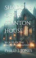 Shadows Of The Stanton House