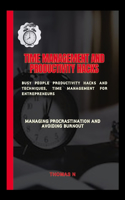 Time management and productivity hacks: Busy people productivity hacks and techniques, Time management for entrepreneurs